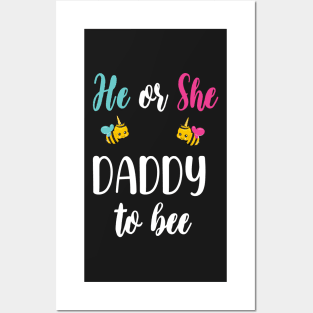 He Or She Daddy To Bee - Funny Gender Reveal Gift For Dad - Cute Bee Theme Dad To Be Posters and Art